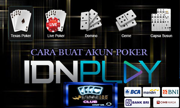 Cara Buat Akun Poker IDNPLAY Cepat dan Gratis Cara Buat Akun Poker IDNPLAY Cepat dan Gratis
