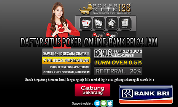 Situs Poker Online Bank BRI 24 Jam Situs Poker Online Bank BRI 24 Jam