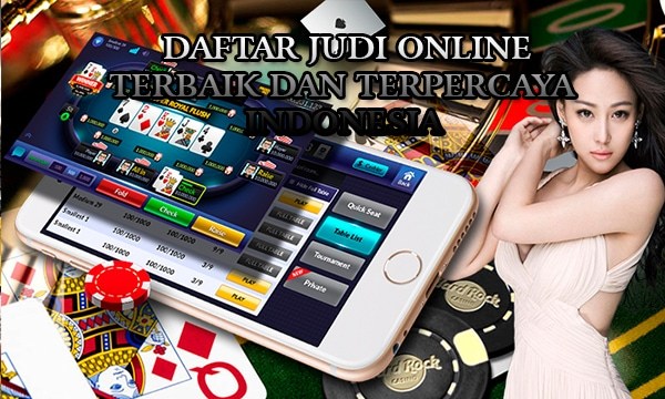 Daftar Judi Online Terpercaya dan Terbaik