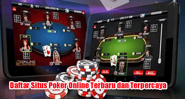 Daftar Situs Poker Online Terbaru dan Terpercaya Daftar Situs Poker Online Terbaru dan Terpercaya